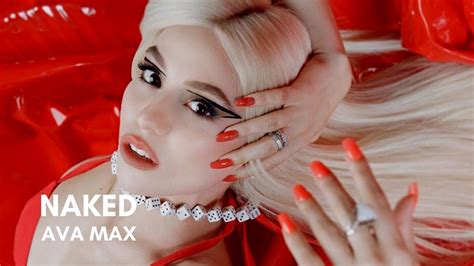 ava max nackt|'Naked': Ava Max poses topless in cheeky video for naked.